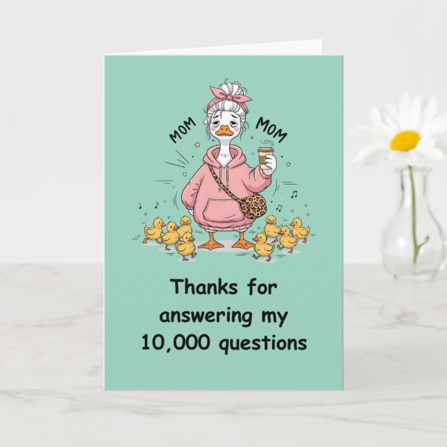 Funny Mum Card Thanks for Answering Questions (Small Plant)