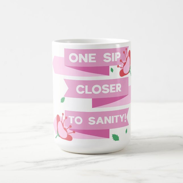 Funny Mum Gift One Sip Closer to Sanity Sarcastic Coffee Mug (Center)