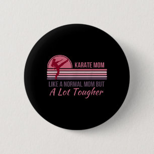 Funny Mum Karate Taekwondo Kenpo Martial Arts 6 Cm Round Badge