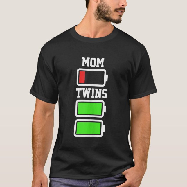 Funny Mum Low battery Twins Full Charge Mothers Da T-Shirt (Front)