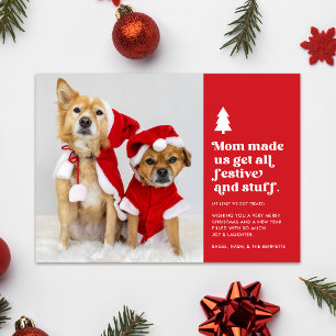 Funny Mum Made Us   Plural Pets Photo Christmas  Holiday Card