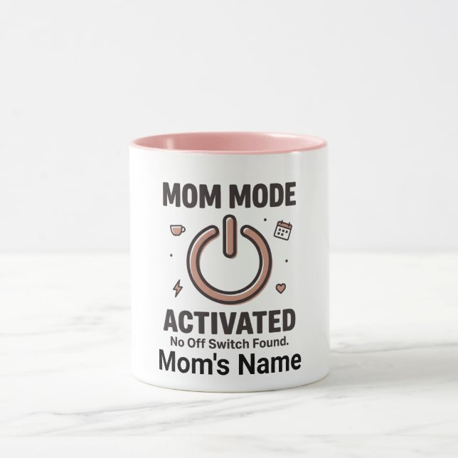 Funny "Mum Mode Activated  No Off Switch" Mug (Center)