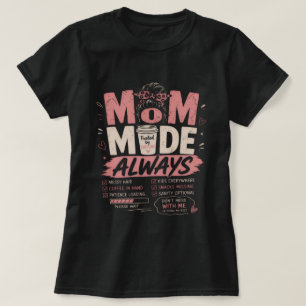 Funny Mum Mode Always Coffee Mum Quote T-Shirt
