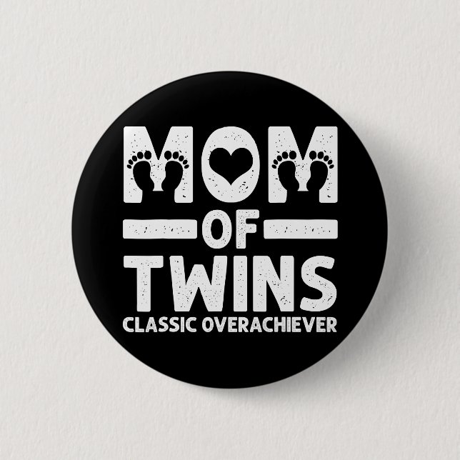 Funny Mum Of Twins Classic Overachiever Cool Twin 6 Cm Round Badge (Front)