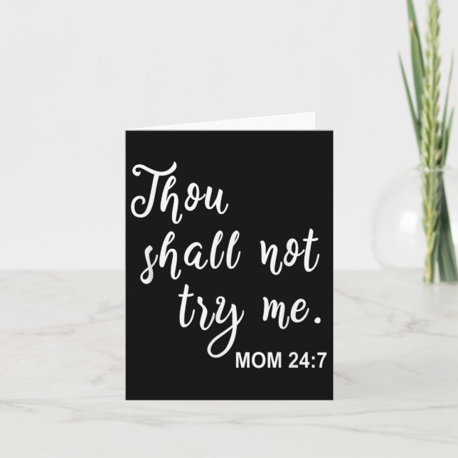 Funny Mum Quote Thou Shall Not Try Me Mother's Day Card (Front)