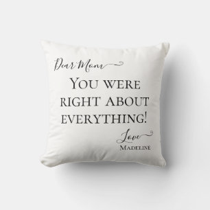 Funny Mum Saying You Were Right Typography Cushion