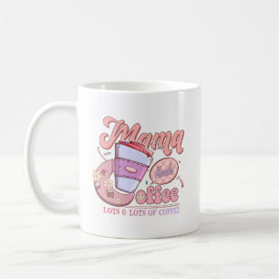 Funny Mum T shirt, Mama Needs Coffee Mug
