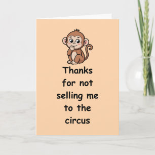 Funny Mum Thanks for Not Selling Me Circus Card