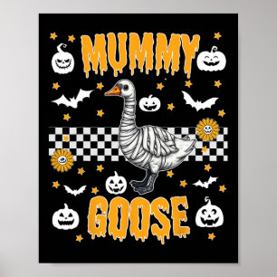 Funny Mummy Wrapped Goose Spooky Halloween Costume Poster