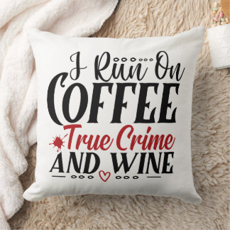 Funny Murder Shows Wine Coffee True Crime  Cushion