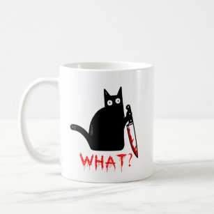 Funny Murderous Cat Holding Knife Black cat what ? Coffee Mug