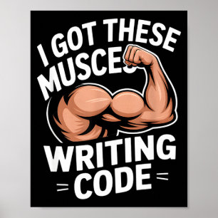 Funny muscles writing code saying programmer Funny Poster
