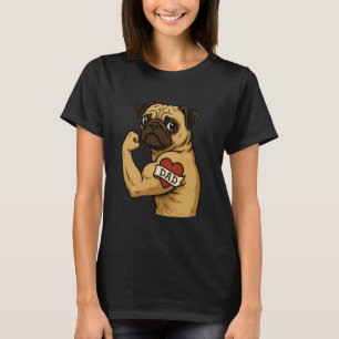Funny Muscular Pug with I Love Dad Tattoo Dog Dad T-Shirt
