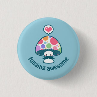 Funny Mushroom with Fungi Pun 3 Cm Round Badge
