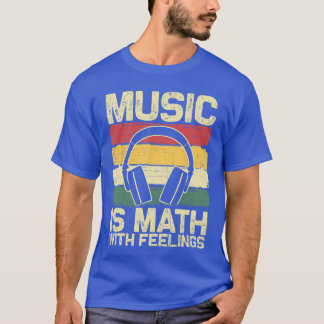 Funny Music for Men Women Matheacher Music Lover f T-Shirt