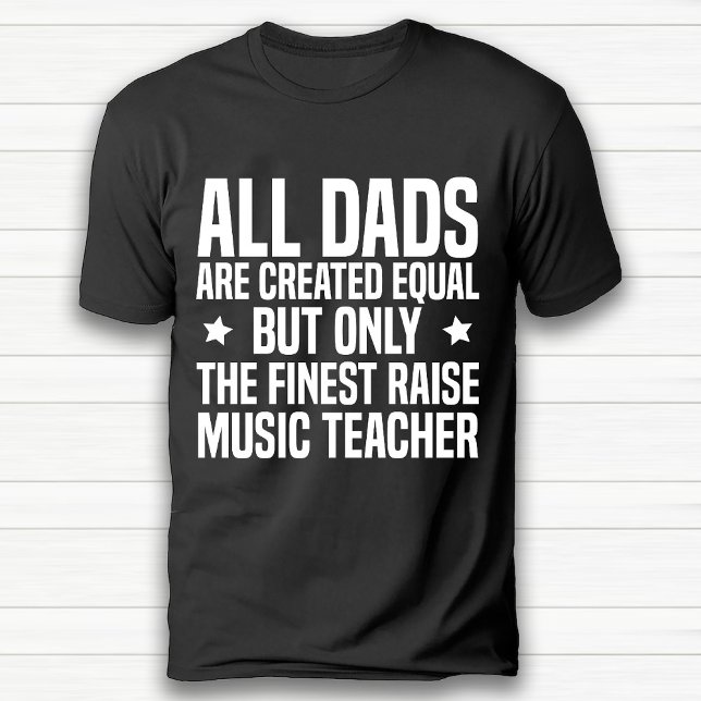 Funny Music Teacher Dad Birthday Black T-Shirt (Funny Music Teacher Dad Birthday Black T-Shirt)