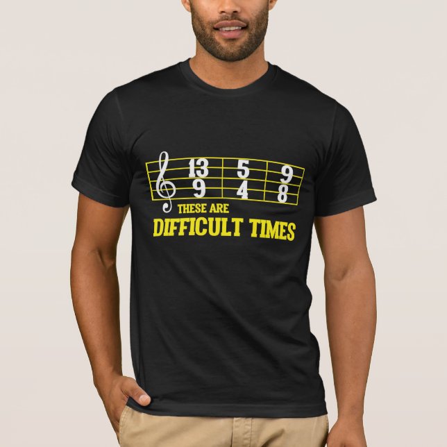 Funny Musician Sheet Difficult Times Music Teacher T-Shirt (Front)