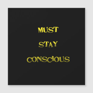 Funny "Must Stay Conscious" Reminder
