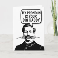 FUNNY MUSTACHE PRONOUN BIG DADDY BLANK CARDS