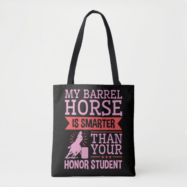 Funny My Barrel Horse Is Smarter Barrel Racing Tote Bag (Front)