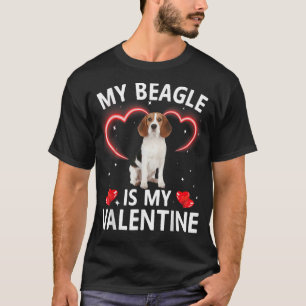 Funny My Beagle Is My Valentine Dog Puppy Lover T-Shirt