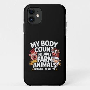Funny My Body Count Includes Farm Animals iPhone 11 Case