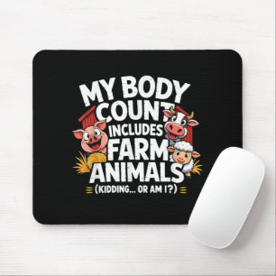 Funny My Body Count Includes Farm Animals Mouse Pad