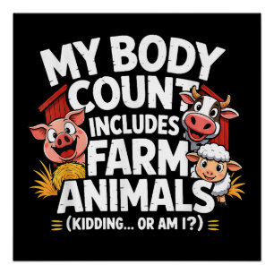Funny My Body Count Includes Farm Animals Poster