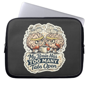 Funny My Brain Has Too Many Tabs Open T-Shirt  Laptop Sleeve