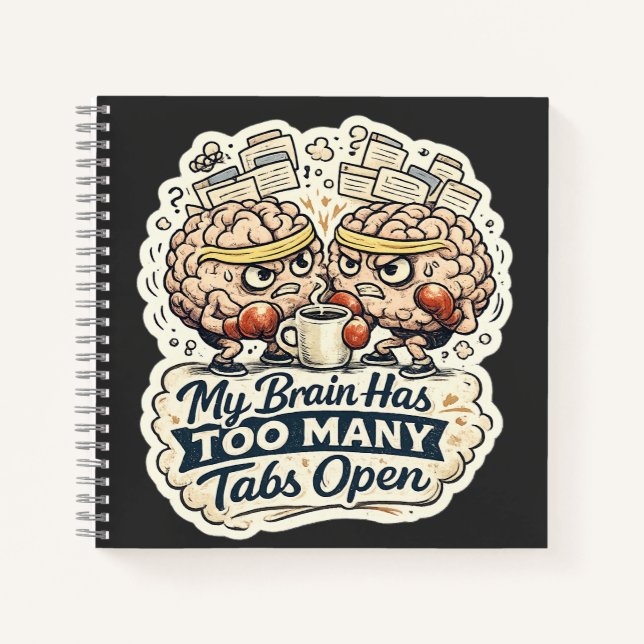 Funny My Brain Has Too Many Tabs Open T-Shirt  Notebook (Front)