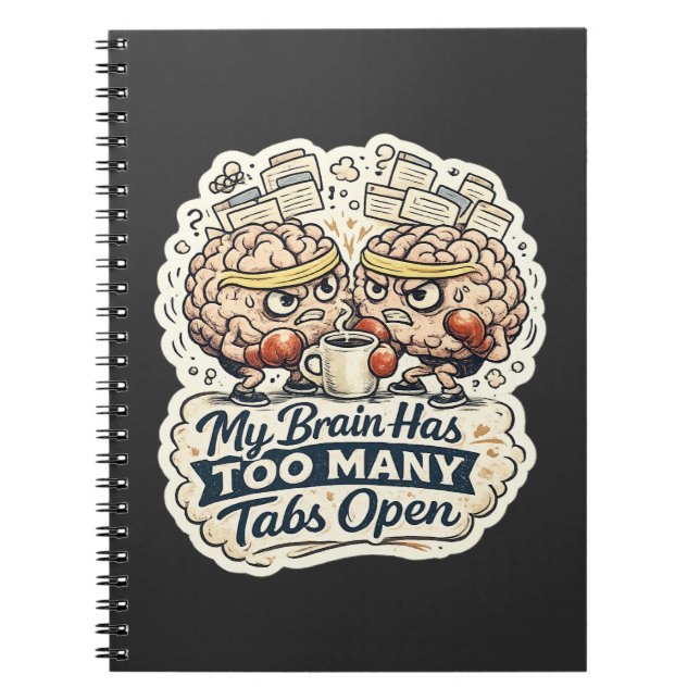 Funny My Brain Has Too Many Tabs Open T-Shirt  Notebook (Front)