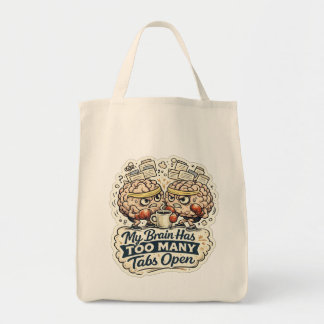 Funny My Brain Has Too Many Tabs Open T-Shirt Tote Bag