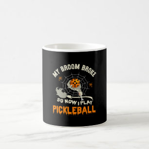 Funny My Broom Broke So Now I Play Pickleball Coffee Mug