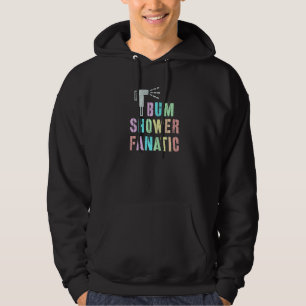 Funny MY BUM FANATIC Bidet Spray Water Best Cleani Hoodie