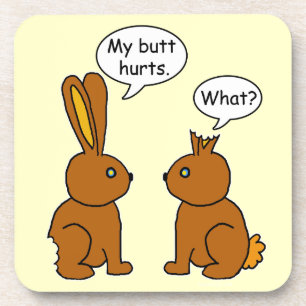 Funny My Butt Hurts Bunnies Coaster