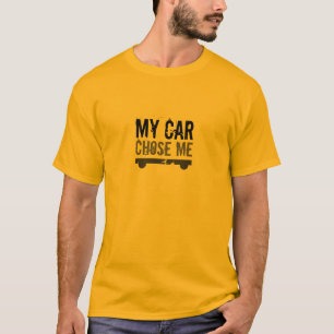 Funny MY CAR CHOSE ME Grey Print T-Shirt