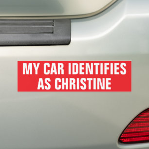 Funny "My Car Identifies as Christine" Bumper Sticker