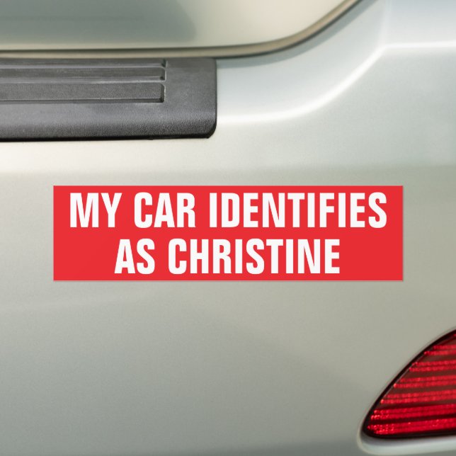 Funny "My Car Identifies as Christine" Bumper Sticker (On Car)