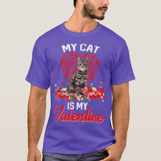 Funny My Cat Is My Valentine Kitten Cat Lover  T-Shirt