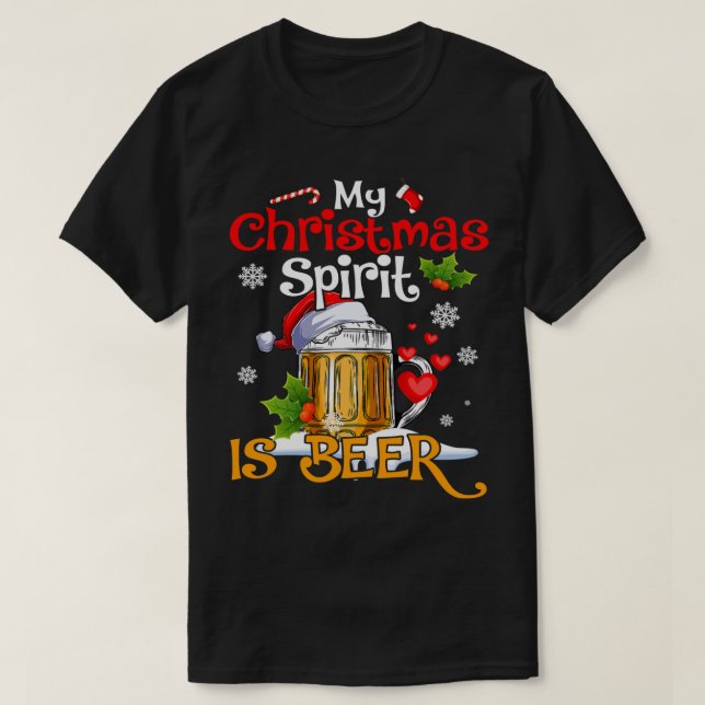 Funny My Christmas Spirit Is Beer Lovers Drinkers  T-Shirt (Design Front)