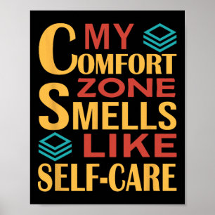 Funny My Comfort Zone Smells Like Self-care Poster