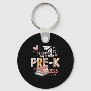 Funny My Daughters 1st Day Of Pre-k 2025 Back To S Key Ring