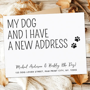 Funny My Dog and I New Address Pet Moving Announcement Postcard