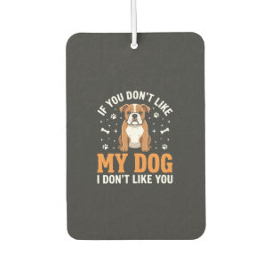 Funny My Dog Bulldog Quote Car Air Freshener
