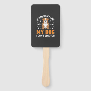 Funny My Dog Bulldog Quote Hand Fan