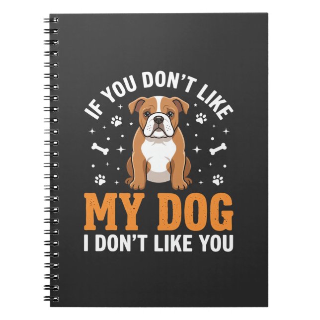 Funny My Dog Bulldog Quote Notebook (Front)