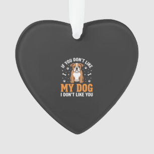 Funny My Dog Bulldog Quote Ornament