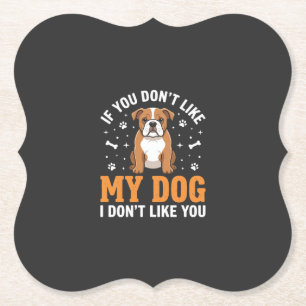 Funny My Dog Bulldog Quote Paper Coaster