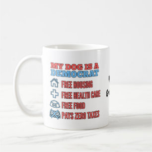 Funny My Dog Is A Democrat Political Humour Graphi Coffee Mug