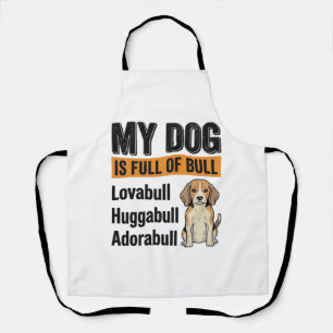 Funny My Dog Is Full of Bull Beagle Vintage Shirt  Apron